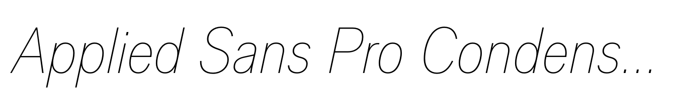 Applied Sans Pro Condensed Thin Italic